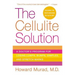 The Cellulite Solution: A Doctor's Program for Losing Lumps, Bumps, Dimples, and Stretch Marks