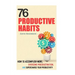 76 Productive Habits: How to Accomplish More and Overcome Procrastination by Supercharging your Productivity