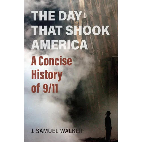 The Day That Shook America: A Concise History of 9/11
