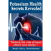 Potassium Health Secrets Revealed: Create an Alkaline Body With Potassium