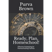 Ready, Plan, Homeschool!: Effective Scheduling for Homeschooling Families