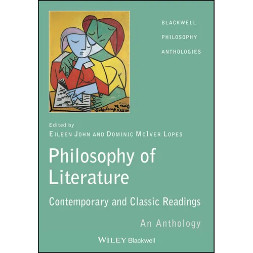 The Philosophy of Literature: Classic and Contemporary Readings: An Anthology
