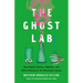 The Ghost Lab: How Bigfoot Hunters, Mediums, and Alien Enthusiasts Are Wrecking Science