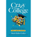 Crazy for College: The Stories, The Secrets, & The Shot of Sanity You Need to Make It Through Admissions