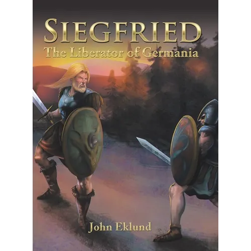 Siegfried: The Liberator of Germania