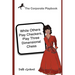 The Corporate Playbook: While Others Play Checkers, Play Three Dimensional Chess
