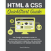 HTML and CSS QuickStart Guide: The Simplified Beginners Guide to Developing a Strong Coding Foundation, Building Responsive Websites, and Mastering th