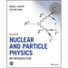 Nuclear and Particle Physics: An Introduction