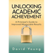 Unlocking Academic Achievement: A Principal's Guide To Improved Measurable Results
