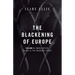 The Blackening of Europe: Immigration, Islam, and the Migrant Crisis