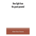 New light from the great pyramid: the astronomico-geographical system of the ancients recovered and applied to the elucidation of history, ceremony, s