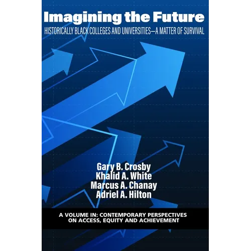 Imagining the Future: Historically Black Colleges and Universities - A Matter of Survival