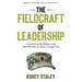 The Fieldcraft of Leadership: 9 Lessons from My Military Career That Will Help You Build a Stronger Team