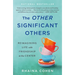 The Other Significant Others: Reimagining Life with Friendship at the Center