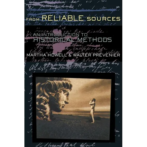 From Reliable Sources: An Introduction to Historical Methodology