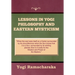 Lessons in Yogi Philosophy and Eastern Mysticism