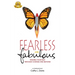 Fearless and Fabulous: Finding Your Way Through Change and Beyond