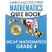 MARYLAND TEST PREP Mathematics Quiz Book MCAP Mathematics Grade 4: Preparation for the MCAP Mathematics Assessments