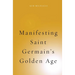 Manifesting Saint Germain's Golden Age