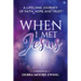 When I Met Jesus: A Lifelong Journey of Faith, Hope and Trust