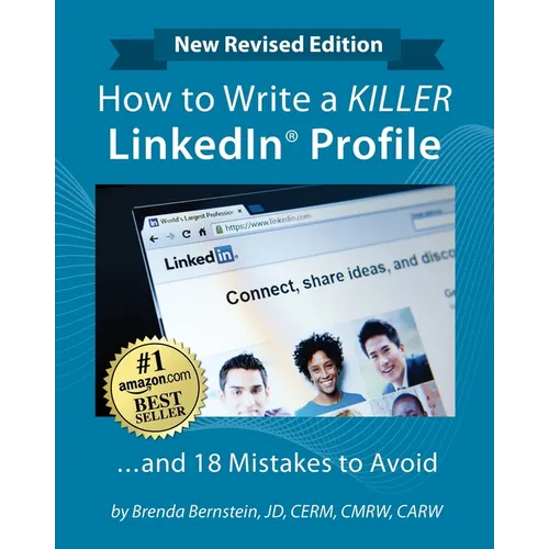 How to Write a KILLER LinkedIn Profile... And 18 Mistakes to Avoid: Updated for 2022 (16th Edition)