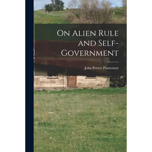 On Alien Rule and Self-government