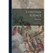 Christian Science: Its Divine Authority