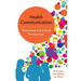 Health Communication: Theoretical and Critical Perspectives