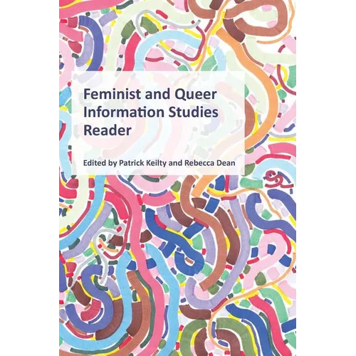 Feminist and Queer Information Studies Reader
