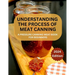 A Complete Guide to Meat Canning And Preserving For Beginners: A Pressure Canning Meat Book For Beginners