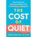 The Cost of Quiet: How to Have the Hard Conversations That Create Secure, Lasting Love
