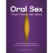 Oral Sex That'll Blow Her Mind: An Illustrated Guide to Giving Her Amazing Orgasms