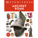 Eyewitness Ancient Rome: Discover One of History's Greatest Civilizations