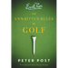 The Unwritten Rules of Golf: A Guide to the Unwritten Rules of Golf