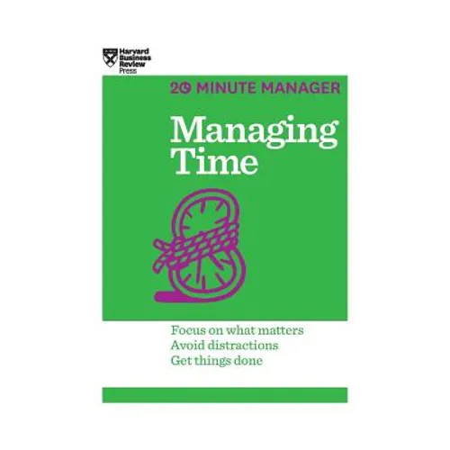 Managing Time (HBR 20-Minute Manager Series)