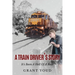 A Train Driver's Story