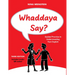 Whaddaya Say?: Guided Practice in Understanding Fast English