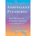 Ambivalent Pleasures: Soft Drugs and Embodied Anxiety in Early Modern Europe
