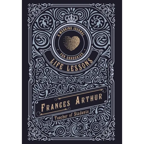 Life Lessons for Graduates: A Working Journal