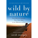 Wild by Nature: From Siberia to Australia, Three Years Alone in the Wilderness on Foot