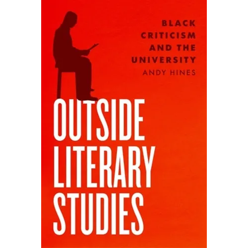 Outside Literary Studies: Black Criticism and the University