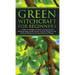Green Witchcraft for Beginners: A Guide to the Magic of Nature, with Seasonal and Elemental Magic, Herbs, Flowers, Crystals, Divination, Plus Spells a