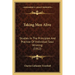 Taking Men Alive: Studies In The Principles And Practice Of Individual Soul Winning (1912)