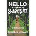 Hello My Name is Sharkbait: A 2,000-Mile Adventure on the Appalachian Trail