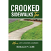 Crooked Sidewalks Too