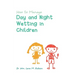 How to Manage Day and Night Wetting in Children