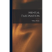 Mental Fascination