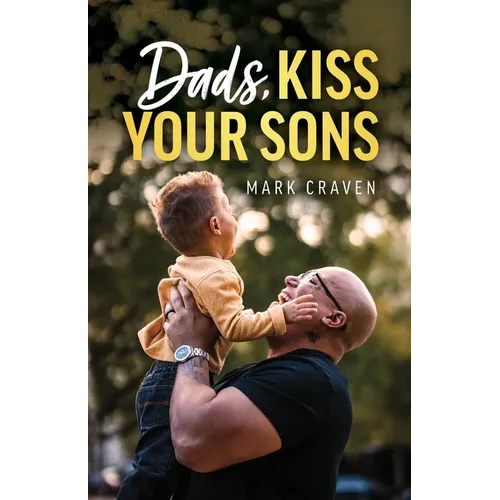 Dads, Kiss Your Sons