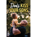 Dads, Kiss Your Sons