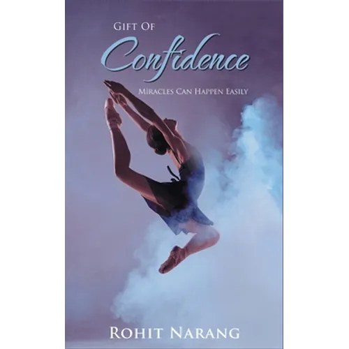 Gift of Confidence: Miracles Can Happen Easily